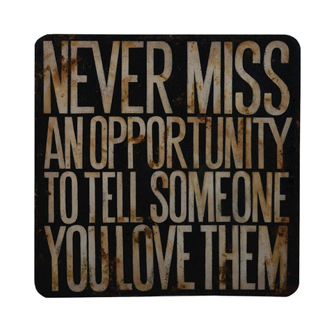 Never Miss An Opportunity
